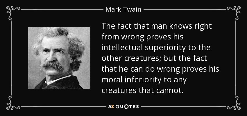 Mark Twain quote superiority animals govegan plantbased plant plantbraced comic comedian standupcomedian cavemen comedian nature leebrace comedy awardwinning vegan veganism